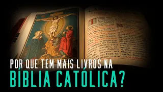 Fala sério, pastor: Por que a Bílbia Católica tem mais livros que a Bíblia Protestante?