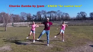 CNCO "Se vuelve loca"  / Zumba Choréo by Jyem