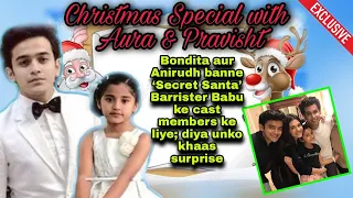 Christmas Special I Aura Bhatnagar and Pravisht Mishraturn 'Secret Santa' for Barrister Babu cast