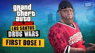 GTA Online First Dose 1 and 2 -Welcome to the Troupe [Los Santos Drug Wars] with shadow