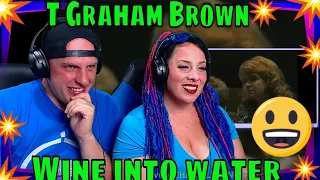 T Graham Brown - Wine into water | THE WOLF HUNTERZ REACTIONS