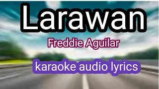 Larawan by Freddie Aguilar karaoke audio lyrics