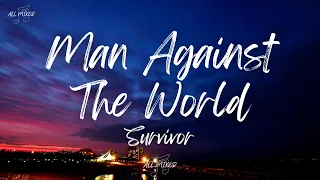 Survivor - Man Against The World (Lyrics)