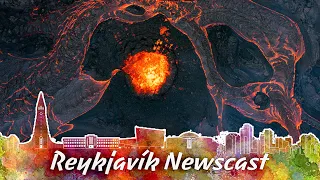 RVK Newscast #95: The Volcano Area Has Changed Dramatically!