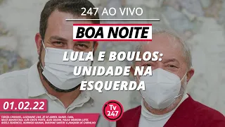 Boa Noite 247 - Lula e Boulos se encontram: cresce a chance de união entre PT e PSOL