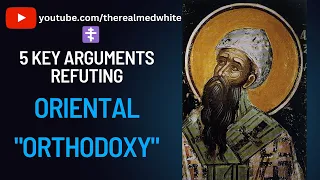 5 Refutations of Oriental Orthodoxy