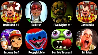 Dark Riddle 2,Evil Nun,Five Nights at Freddys 3 Demo,Dark Riddle,Subway Surfers,Poppy Playtime 3