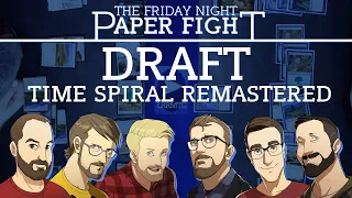 Time Spiral Remastered Draft || Friday Night Paper Fight 2023-09-15