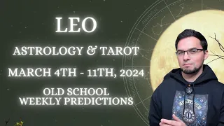 Leo March 4th - 11th 2024 Weekly Astrology & Tarot Old School General Predictions