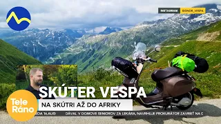 Skúter VESPA - Jozefové dobrodružné cesty po svete| Teleráno