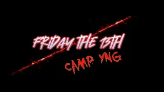 Friday the 13th Camp YNG [FAN FILM]