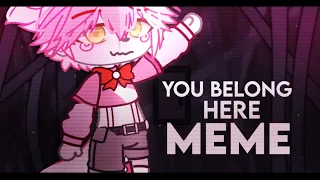 [ FNAF ] YOU BELONG HERE MEME [] SISTER LOCATION [] GACHA