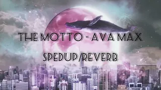 THE MOTTO - Ava Max | perfect pitched/spedup/reverb |