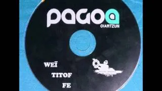 Pagoa - Oiartzun - Dj's Weii,Tito,Fe