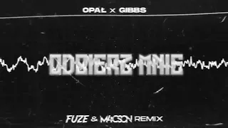 Opał x Gibbs - Odbierz Mnie ( @FuzeOfficial  & M4CSON REMIX )