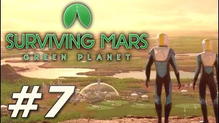 Surviving Mars: Green Planet - Turn Up the Heat! (Part 7)