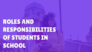 Roles And Responsibilities Of Students In School