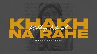 KAKH NA RAHE - KULDEEP MANAK X THE TYNI