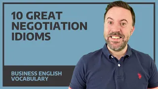 10 Great Idioms & Expressions for Negotiations - Business English