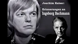 Erinnerungen an Ingeborg Bachmann  - Joachim Kaiser