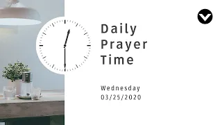 Daily Prayer Time - March 25, 2020