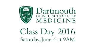 Geisel School of Medicine - Class Day 2016