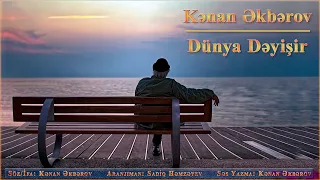 Kenan Akberov - Dunya Deyisir | 2022 {Seçme Şeirler} Yeni