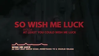 50 Cent feat Snoop Dogg & Charlie Wilson - Wish Me Luck Official Lyric Video edit