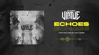 OF VIRTUE - Echoes (OFFICIAL AUDIO STREAM)