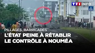 Pillages, barricades : l'État peine à rétablir le contrôle à Nouméa