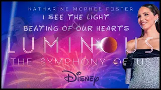 Katharine McPhee Foster • I see the light & Beating of our hearts | Luminous - The Symphony of us