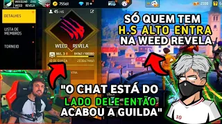 BOMBA! WEEDZÃO ACABA COM A GUILDA WEED REVELA APÓS DISCUTIR COM PLAYER