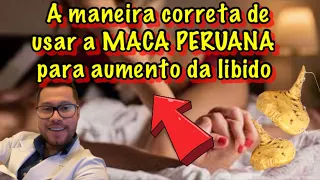 A MANEIRA CORRETA DE USAR MACA PERUANA PARA AUMENTAR A LIBIDO