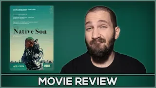 Native Son - Movie Review - (No Spoilers)