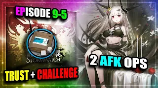 【Arknights】【EP 9】9-5 (Trust Farm + Challenge) (2 AFK Operators) (T3/T4 Sugar)