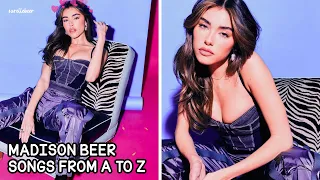 madison beer songs from a to z