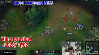 Viper proview 2023/11/02 kaisa ezreal Korea challenger | Viper第一视角