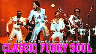 DISCO FUNKY SOUL - Chic - Sister Sledge - Chaka Khan - Cheryl Lynn - The Trammps