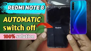 Redmi Phone Automatic SWITCH OFF Problem Solved | How to Fix On Off Problem in Redmi note 8