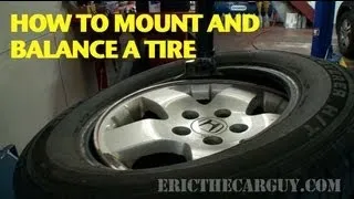How To Mount and Balance A Tire -EricTheCarGuy