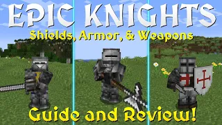 Epic Knights: Shields, Armor, & Weapons! A Minecraft Mod In-Depth Guide and Review!