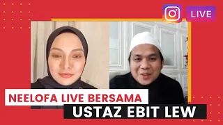 NEELOFA LIVE BERSAMA USTAZ EBIT LEW