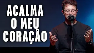 Oração Deive Leonardo - Acalma o meu coração