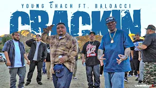 Young Chach - Crackin Ft. Baldacci (Official Music Video)