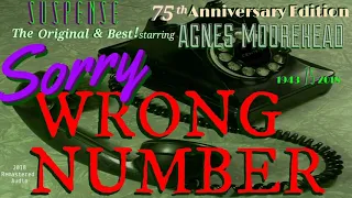 Sorry, Wrong Number ♥ AGNES MOOREHEAD • remastered • 75th Anniversary of the SUSPENSE Original