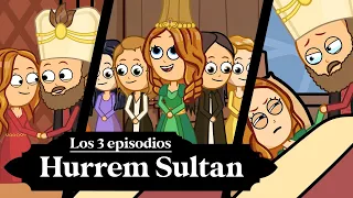 Hurrem Sultan (Roxelana). Siglo magnifico. Los 3 episodios.