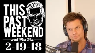 2-19-18 War of the States | This Past Weekend w/ Theo Von #75