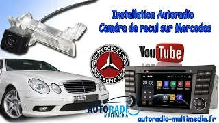 Installation autoradio et caméra de recul Mercedes classe E