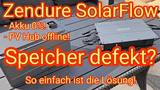 Speicher defekt? Akku 0%, PV-Hub offline? Zendure SolarFlow - Speicher für Balkonkraftwerke kaputt?