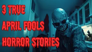 3 TRUE April Fools Horror Stories